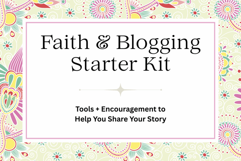 Faith and Blogging Starter Kit