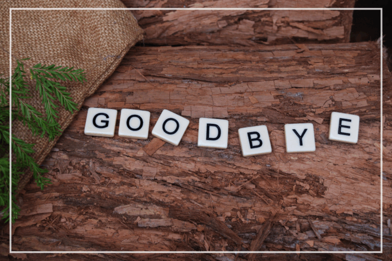 When It’s Time To Say Goodbye